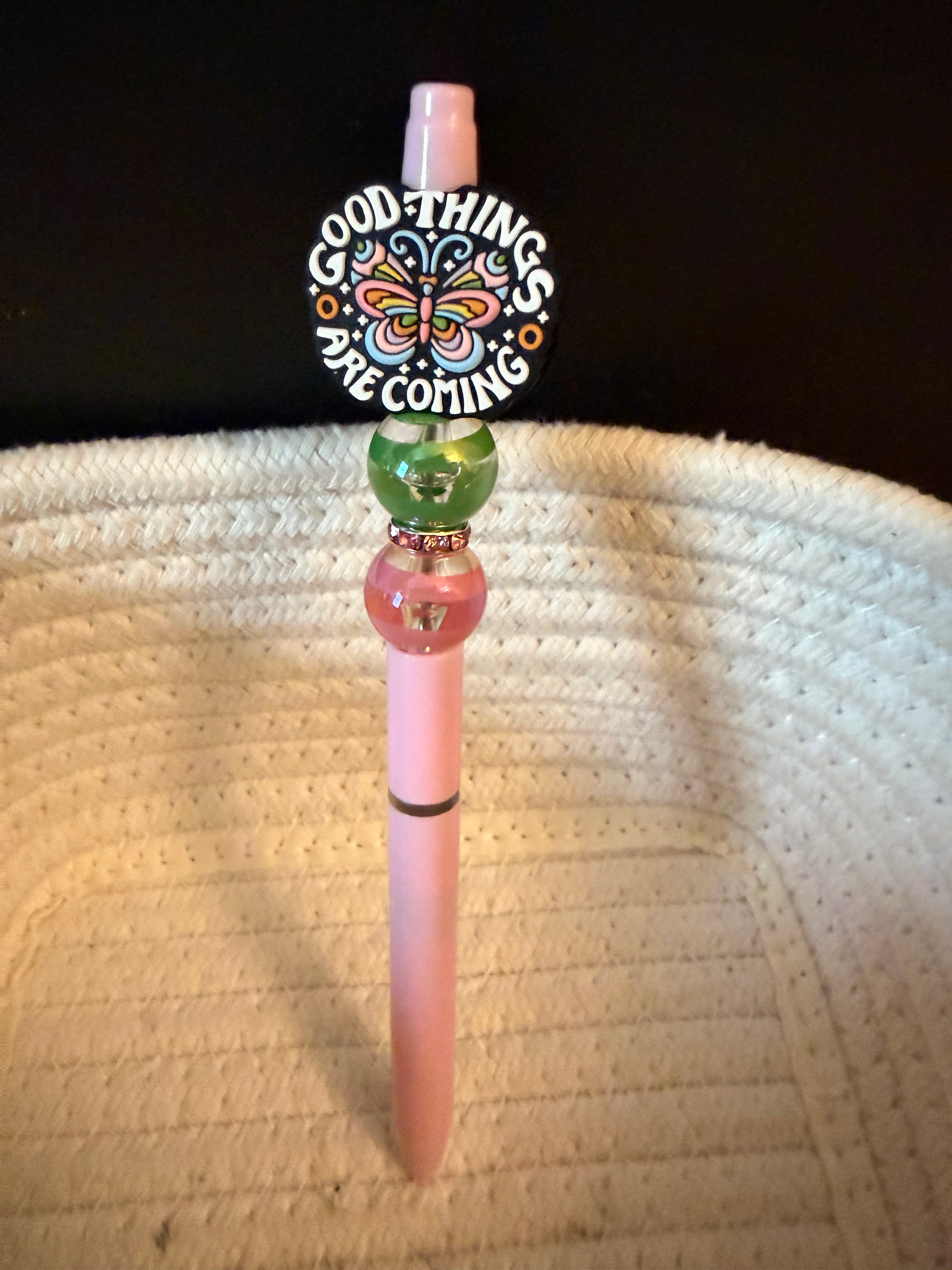 Good things are coming ink pen