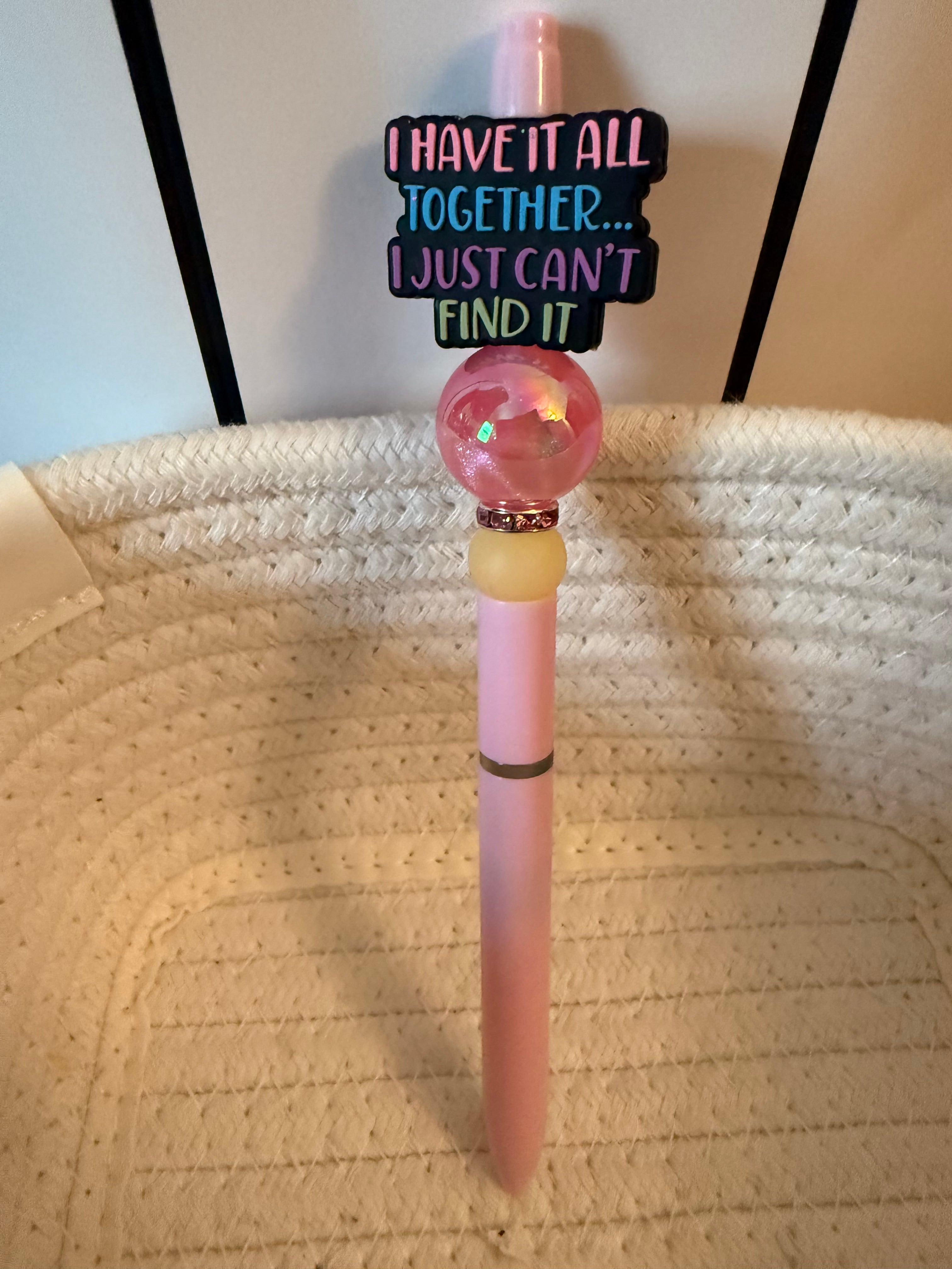 I have it all together… ink pen